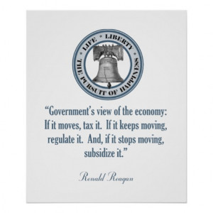 Ronald Reagan Quote (Government's View) Posters