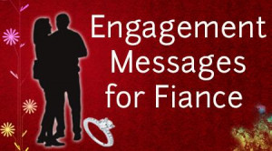Engagement wishes Messages For Fiance