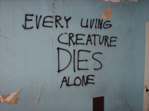 alone, death, life, people, quote, text, text writing