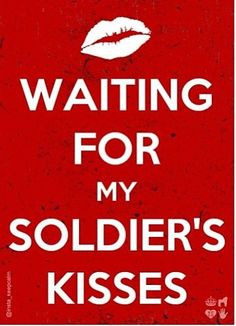 Waiting for my soldier's More