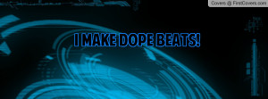 Make Dope Beats Profile Facebook Covers
