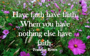 Quote by American author Francine Rivers.