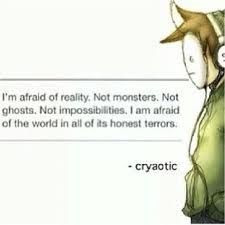 Cryaotic quote. More