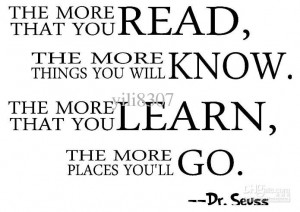 ... read, the more things you will know ...Dr. Seuss wall quotes art decal