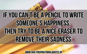 ... try to be a nice eraser to remove their sadness inspirational quote