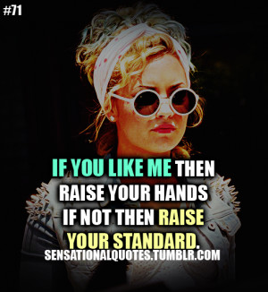 If you like me then raise your hands if not then raise your standard.