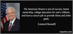 American Dream is one of success, home ownership, college education ...