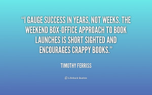 gauge success in years, not weeks. The weekend box-office approach ...