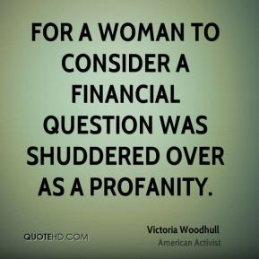... to consider a financial question was shuddered over as a profanity