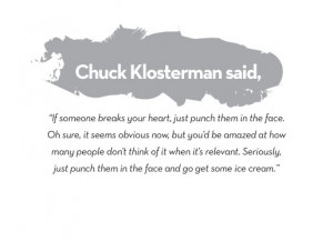 quotes by Chuck Klosterman. You can to use those 7 images of quotes ...