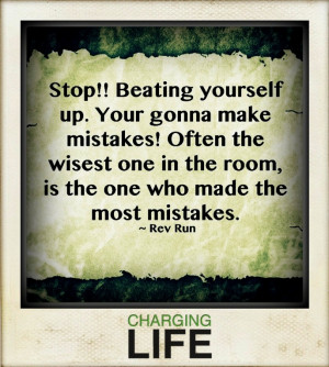 Stop beating yourself up....
