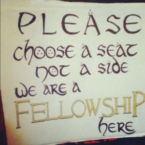 Adapted the saying to suit our LOTR wedding theme