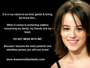 It is in my nature to be kind, gentle & loving,