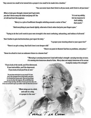 Corrie ten Boom...her quotes are a spiritual education!!!!