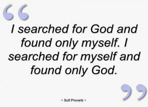 Search of God Sufi proverb