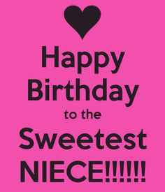 happy birthday to the sweetest niece more happy birthday niece quotes ...