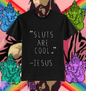 UNISEX Sluts Are Cool Jesus Quote Black Tee // fASHLIN