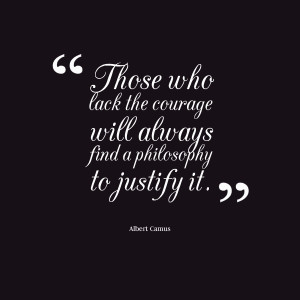 Quotes Picture: those who lack the courage will always find a ...