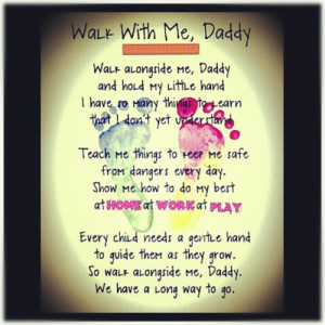 Walk with me Daddy #quote #poem #love #daddy #tumblr #greenseouldream ...