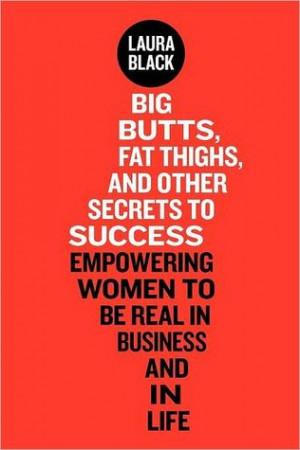 Kathy's Reviews > Big Butts, Fat Thighs, and Other Secrets to Success ...