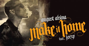 August-Alsina-ft.-Jeezy-Make-It-Home.jpg