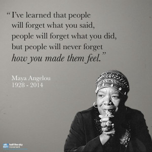 RIP / Maya Angelou / spreading and nurturing kindness