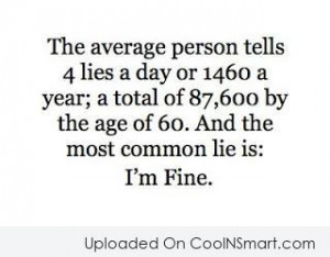 Lie Quote: The average person tells 4 lies a...