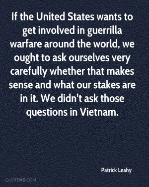 If the United States wants to get involved in guerrilla warfare around ...