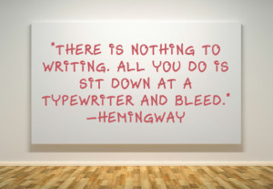 Hemingway Writing Quotes...