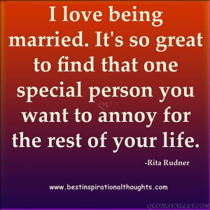 love-being-married-its-so-great-to-find-that-one-special-person-you ...