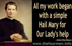 St. Don Bosco - Begin work with a Haily Mary More