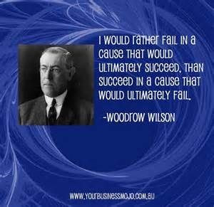 Woodrow wilson quotes, deep, wise, sayings, success