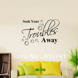 10pcs/lot HOT Soak your trouble away Quote Motto Art Vinyl Wall ...