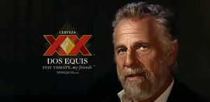 ... most interesting man in the world dos equis why the most interesting