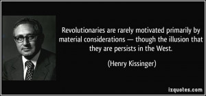 Revolutionaries are rarely motivated primarily by material ...