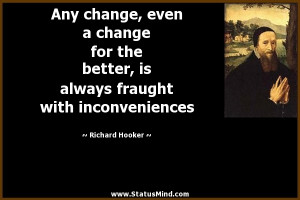 ... fraught with inconveniences - Richard Hooker Quotes - StatusMind.com
