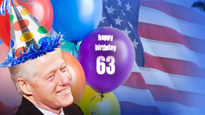 Birthday Bubba! Former President Bill Clinton will celebrate his 63rd ...