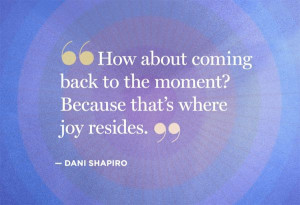 Dani Shapiro Offers 4 Spiritually-Soothing Quotes - OWNers - @Helen ...
