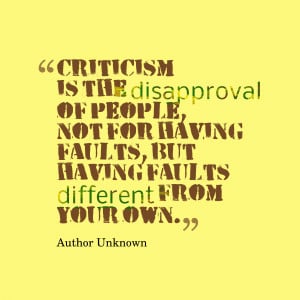 Criticism is the disapproval
