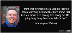 ... -watching-me-know-that-chris-knows-that-christopher-walken-276201.jpg