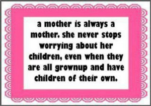 mother is always a mother!