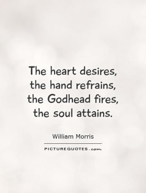 ... hand refrains, the Godhead fires, the soul attains Picture Quote #1