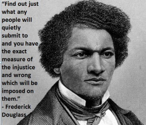 The Exact measure of Injustice” (Frederick Douglass Poster)