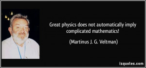 Great physics does not automatically imply complicated mathematics ...