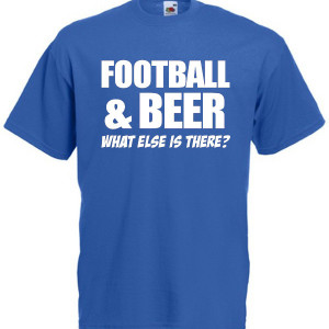 Football & Beer What Else Is There ? Men’s funny football gift t ...