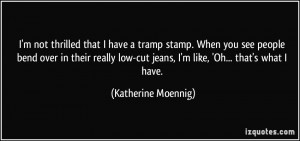 More Katherine Moennig Quotes