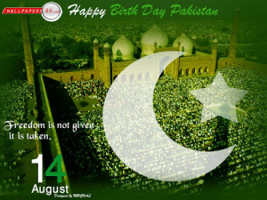 ... August Pakistan independence Day Wallpaper (Happy Birth Day Pakistan