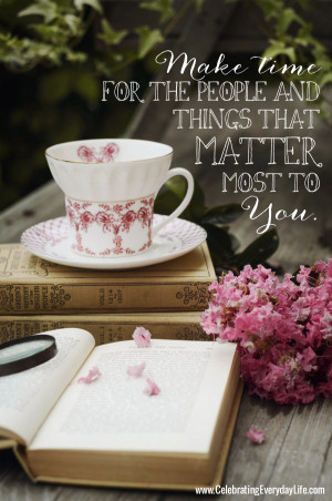 Make time for what matters most {Inspiring Quote}
