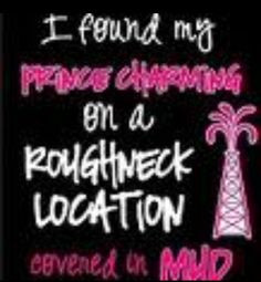 Roughneck Wife Sayings http://www.pinterest.com/mrsguillory14/sayings ...