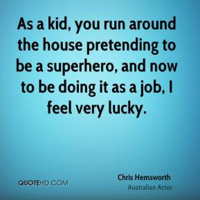Chris Hemsworth Quotes